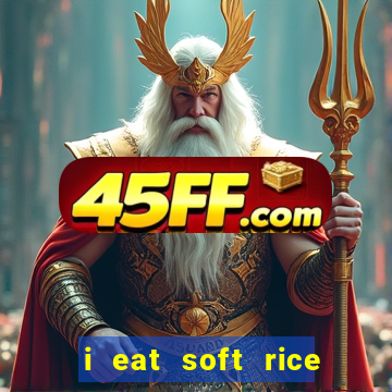 i eat soft rice in another world pt br